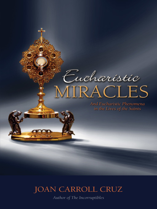 Title details for Eucharistic Miracles by Joan Carroll Cruz - Available